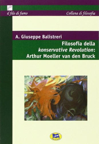 Filosofia della Konservative Revolution: Arthur Moeller van den Bruck