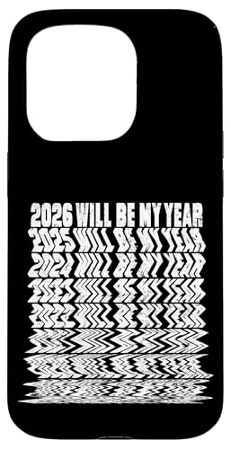 2026 Will Be My Year Funny New Year Resolutions Fail Joke �X�}�z�P�[�X iPhone 15 Pro �p