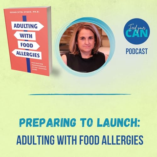 Preparing to launch: Adulting with food allergies Podcast Por  arte de portada