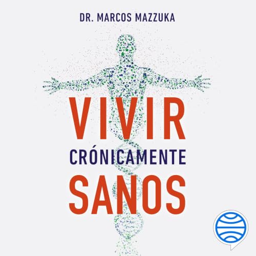 Couverture de Vivir cr&oacute;nicamente sanos