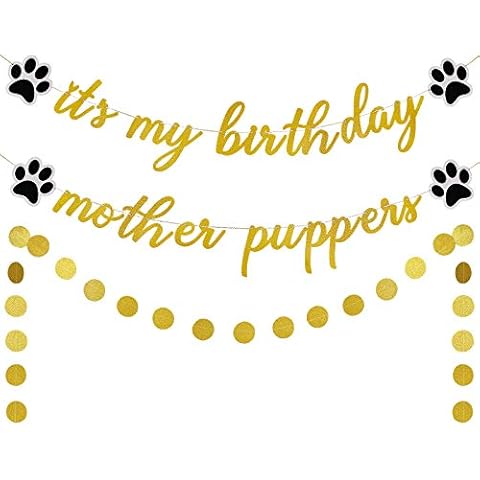 Gold Glitter It's My Birthday Mother Puppers Banner Dog Birthday Banner Happy Birthday Mother Puppers Banner for Puppy Dog Birthday Party Decorations Cover