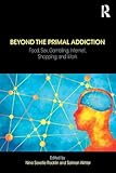 Beyond the Primal Addiction