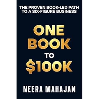 ONE BOOK TO $100K Audiobook By NEERA MAHAJAN cover art