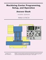 Machining Center Programming, Setup, and Operation Answer Book 1492782041 Book Cover