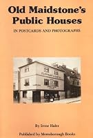 Old Maidstone's Public Houses 0905270533 Book Cover