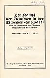  Der Kampf der Deutschen in der Tschechen-Slowakei : und die Bedrohung der Ostgrenze Bayerns durch die Tschechen