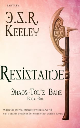 Resistance: Chaos-Tol's Bane, Book 1 (Chaos - Tol's Bane)