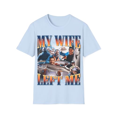 T-shirt My Wife Left Me blague pêcheur vêtement rigolo