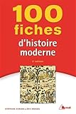  100 fiches d\'histoire moderne