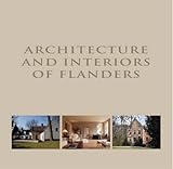  Architecture and Interiors of Flanders / Architecture Et Interieurs De Flandre / Vlaamse Woonstijl