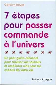 Paperback 7 Etapes pour passer commande à l'univers [French] Book