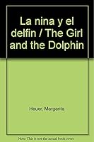 LA Nina Y El Delfin/the Girl and the Dolphin 9682414962 Book Cover