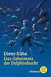 Das Geheimnis der Delphinbucht - Dieter Kühn