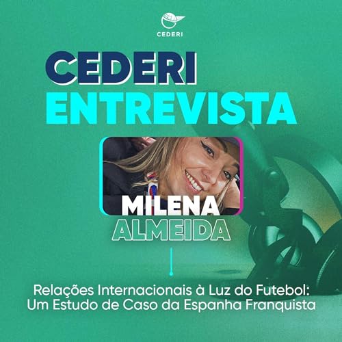 Rela&ccedil;&otilde;es Internacionais &agrave; luz do Futebol: Um Estudo de Caso da Espanha Franquista [com Milena Almeida]