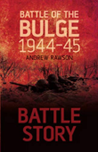 Battle Of The Bulge 1944-45 (Battle Story)