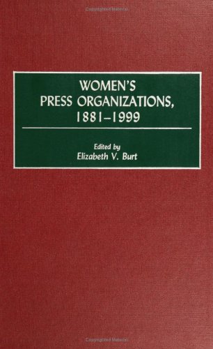 Women's Press Organizations, 1881-1999