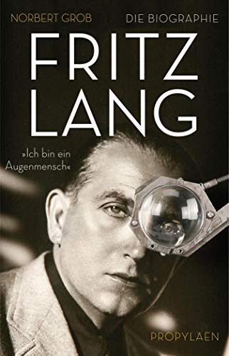 Amazon Com Fritz Lang Ich Bin Ein Augenmensch German Edition Ebook Grob Norbert Kindle Store