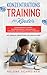 Konzentrationstraining für Kinder: Konzentriert lernen, Aufmerksamkeit nachhaltig steigern und Kinder richtig fördern - inkl. genialer Lernmethoden und Lerntechniken