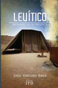 LEVÍTICO: Adorando en Su Presencia (Comentarios Bíblicos de Enzo Verdugo) (Spanish Edition)