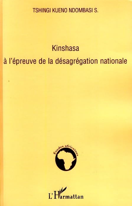 Kinshasa à l'épreuve de la désagrégation nationale : décryptez la crise en RDC
