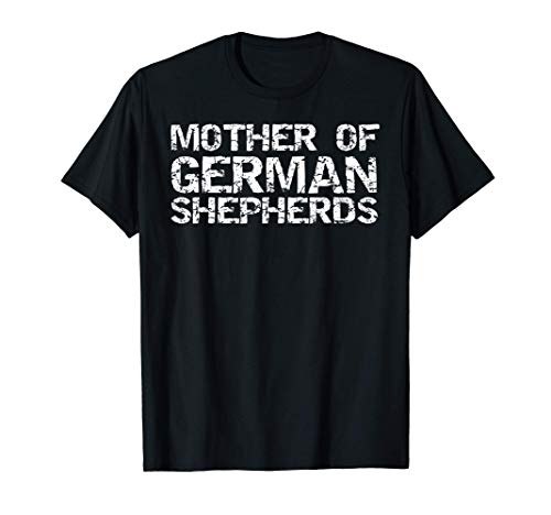 German Shepherd Mom Gift Women's Mother of German Shepherds Camiseta