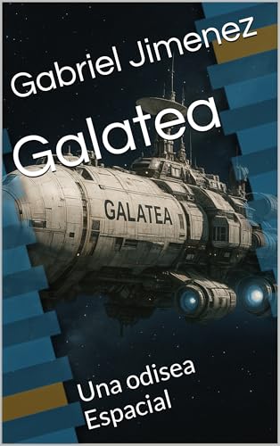 Galatea: Una odisea Espacial (SAGA GALATEA nº 1)