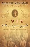  A Thousand Pieces of Gold: A Memoir of China\'s Past Through Its Proverbs