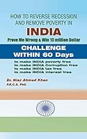 How To Reverse Recession And Remove Poverty In India: Prove Me Wrong & Win 10 million Dollar CHALLENGE WITHIN 60 DAYS 149699681X Book Cover