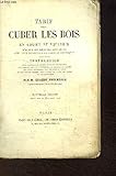  Tarif pour cuber les Bois en grume et équarris.