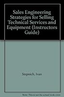 Sales Engineering Strategies for Selling Technical Services and Equipment (Instructors Guide) 0912524758 Book Cover
