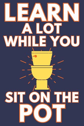 Learn A Lot While You Sit On The Pot: Funny Bathroom Trivia Book For Adults & Older Teens (Alex Smart's Bathroom Readers)