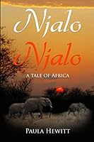 Njalo Njalo: A Tale Of Africa (The Mistress of crocodile Bridge) 197347560X Book Cover