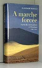 Download À marche forcée : à pied, du Cercle polaire à l'Himalaya, 1941-1942 PDF