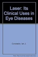 Laser: Its Clinical Uses in Eye Diseases 0443044503 Book Cover