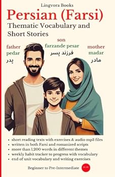 Persian (Farsi): Thematic Vocabulary and Short Stories (with mp3 files of stories): Master the words and reading for confident communication!
