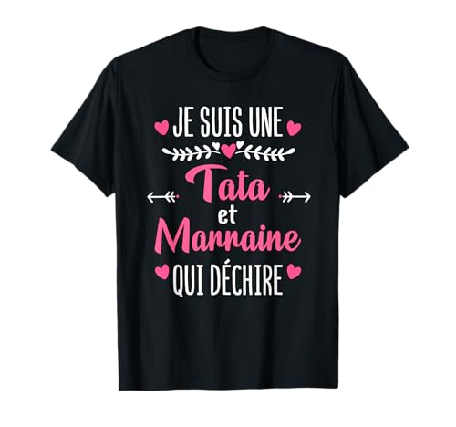 Je suis Une Tata Marraine Qui Déchire Cadeau Femme Marraine T-Shirt