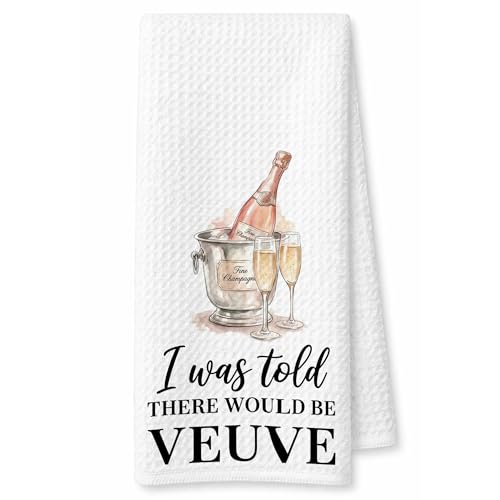 XYMHQ Champagne Gifts Kitchen Towels, There Would Be Veuve Champagne Decor Dish Towel, Wine Lover Alcohol Gifts for Women Best Friend, 16x24