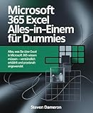  Microsoft 365 Excel Alles-in-einem für Dummies: Alles, was Sie über Excel in Microsoft 365 wissen müssen – verständlich erklärt und praxisnah angewendet (German Edition)