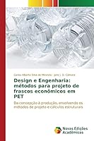 Design e Engenharia: métodos para projeto de frascos econômicos em PET 3639833414 Book Cover