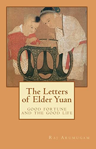 The Letters of Elder Yuan: good fortune and the good life