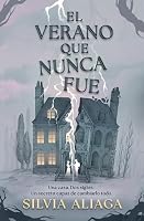 El verano que nunca fue B0G937LS4C Book Cover