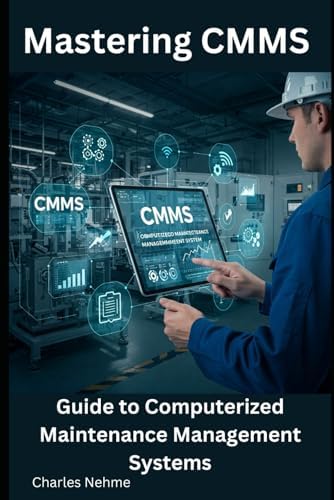 Amazon | Mastering CMMS: Guide to Computerized Maintenance Management ...