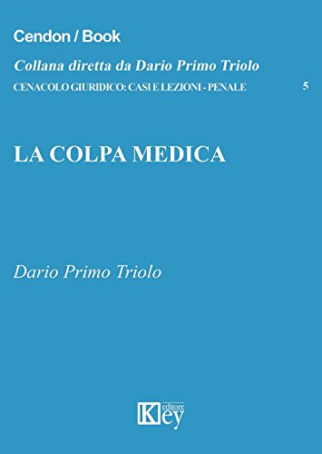 La colpa medica. Penale La colpa medica. Penale