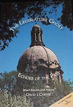 Paperback The Legislature Ghost : Echoes of the Past Book