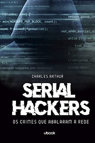 Serial Hackers: os Crimes qu...