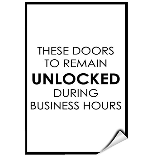 These Doors to Remain Unlocked During Business Hours Style 2 Label Decal Sticker Sticks to Any Surface