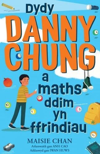 atebol Nid yw Danny Chung yn Hoffi Mathemateg.