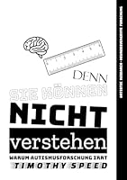 Denn sie können nicht verstehen: Warum Autismusforschung irrt 3695120045 Book Cover