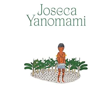 Capa do livro Joseca Yanomami - Nossa terra-floresta: Edição bilíngue português / inglês