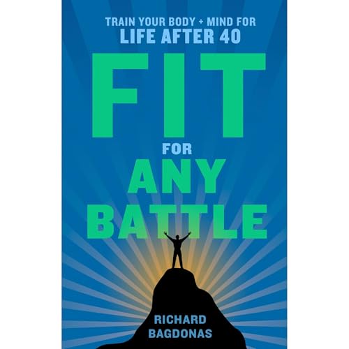 Fit for Any Battle by Richard Bagdonas episode artwork